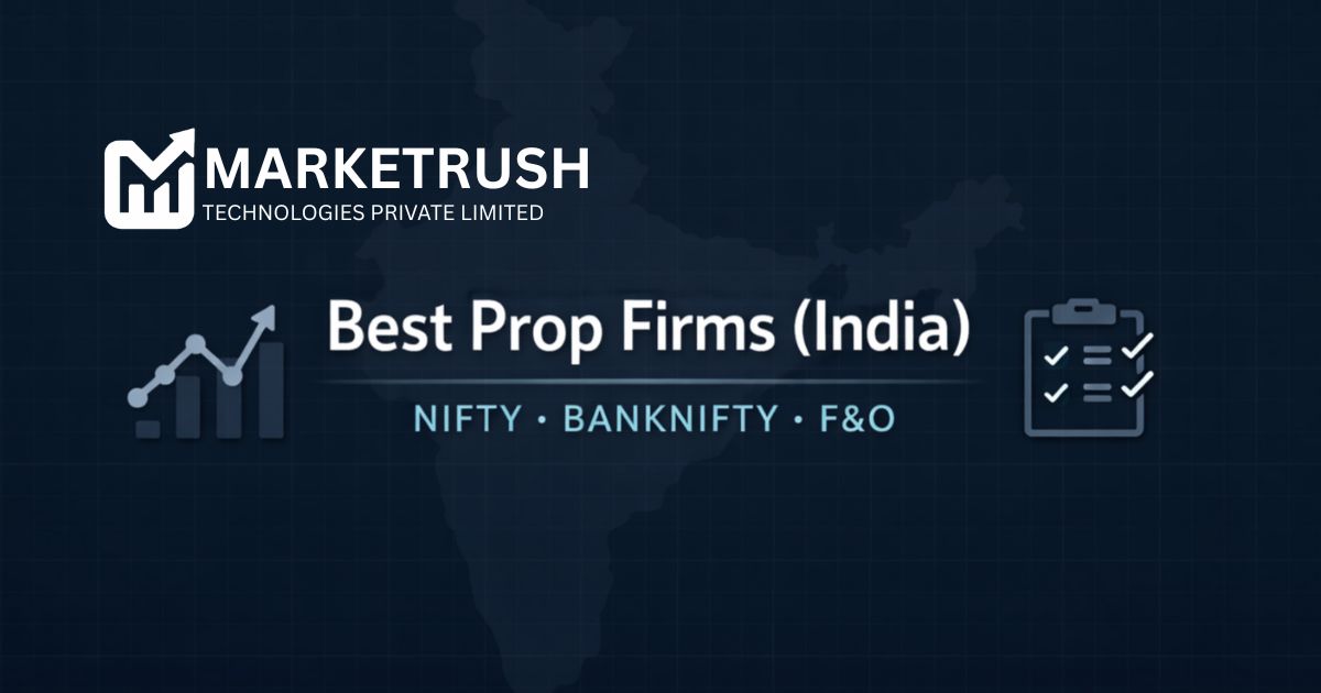 Best Prop Firms for Indian Traders (2026)